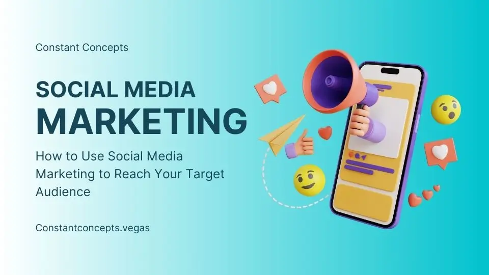 How to Use Social Media Marketing to Reach Your Target Audience